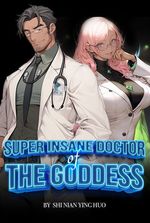 Super Insane Doctor of the Goddess