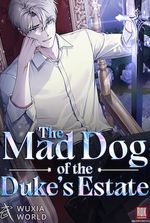 The Mad Dog of the Duke's Estate